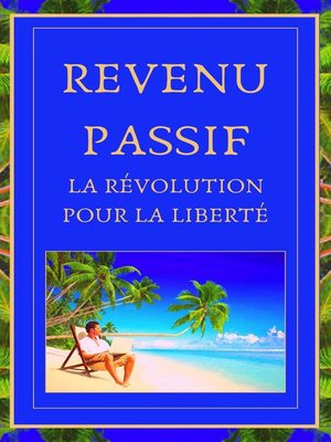 cover image of Revenu Passif La Révolution Pour la Liberté